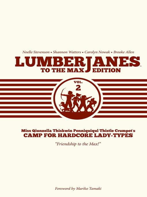 Title details for Lumberjanes (2014): To The Max Edition, Volume 2 by ND Stevenson - Available